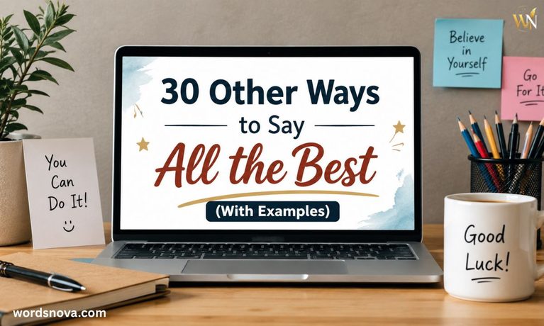 30 Other Ways to Say All the Best (With Examples)