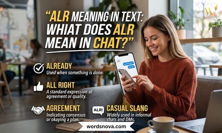 ALR Meaning in Text What Does ALR Mean in Chat