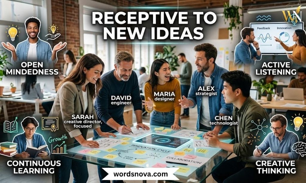 Receptive to New Ideas